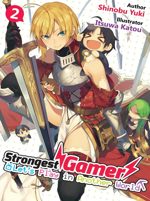Title details for Strongest Gamer: Let's Play in Another World, Volume 2 by Shinobu Yuki - Available
